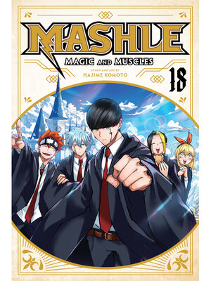cover image of Mashle: Magic and Muscles, Volume 18